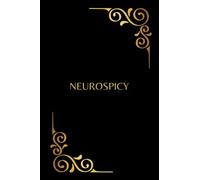 Neurospicy: A journal or notebook to help the neurodivergent stay on track. Neurodiversity is to be celebrated. Unique brains include, but are not ... ADHD ADD Dyslexia Trauma Depression Anxiety