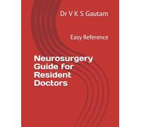 Neurosurgery Guide for Resident Doctors: Easy Reference