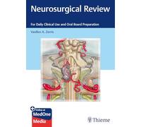 Neurosurgical Review: For Daily Clinical Use and Oral Board Preparation