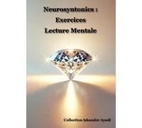 Neurosyntonics : Exercices Lecture Mentale