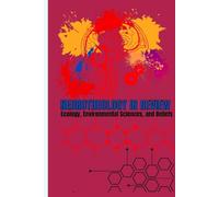 NEUROTHEOLOGY IN REVIEW: Ecology, Environmental Sciences, and Beliefs: Nature and the Believing Mind
