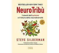 NeuroTribù. I talenti dell'autismo e il futuro della neurodiversità (Crescita personale)