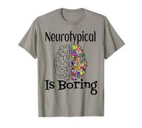 Neurotypical Is Boring Funny Autism ADD Neurodivergente Cerebro Camiseta