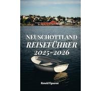 NEUSCHOTTLAND REISEFÜHRER 2025-2026