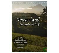 Neuseeland - Ein Land steht Kopf (Tischkalender 2026 DIN A5 hoch), CALVENDO Monatskalender: Kommen Sie mit auf eine atemberaubende Reise zur Nord- und ... Vielfalt dieses kleinen Landes verzaubern.