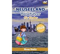 NEUSEELAND REISEFÜHRER FÜR KINDER 2026