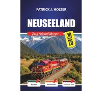 NEUSEELAND Zugreiseführer 2026: Versteckte Buchungsgebühren, Fährverbindungen und ehrliche Kostenaufschlüsselungen für Erstpassagiere, die die Südalpen überqueren