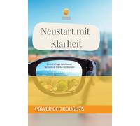 Neustart mit Klarheit: Dein 21 Tage Workbook für innere Stärke im Wandel