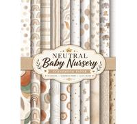 Neutral Baby Nursery Scrapbook Paper: Boho Beige Double-Sided Scrapbooking Paper Pack for Junk Journals, Card Making, Wrapping, Collage & DIY Crafts | Minimalist Aesthetic Designs (8.5 x 11)