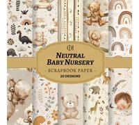 Neutral Boho Baby Nursery Scrapbook Paper: 20 Double-Sided Soft Neutral Designs Featuring Boho Dinosaurs, Cute Animals, Bears & Nursery Patterns for ... Card Making, Collage & DIY Crafts (Craft Pad)