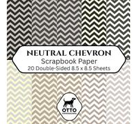 Neutral Chevron Scrapbook Paper: Double-Sided Craft Paper for Scrapbooking, Junk Journals, Card Making, Origami, DIY Projects and Mixed Media
