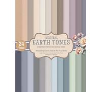 Neutral Earth Tones Scrapbook Paper Pad: 24 Solid Color Double-Sided Sheets in Natural Beige, Brown, Nude & Skin Tone Shades | 8.5 x 11 in | Earthy ... for Scrapbooking, Journaling & DIY Projects