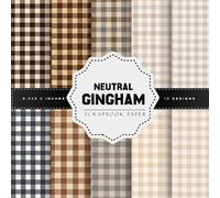 Neutral Gingham Scrapbook Paper: Brown & Grey Plaid Patterns | 20 Double-Sided Decorative Craft Papers for Scrapbooking, Junk Journals, Card Making & DIY Projects (8.5 x 8.5 in)
