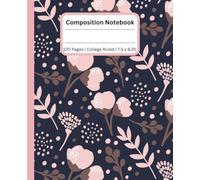 Neutral Pink Floral Aesthetic Composition Notebook: Pretty Composition Notebook with Pink Flowers Perfect for Kids, Teens, Students and Adults | 7.5 x 9.25 | College Ruled | 120 Pages