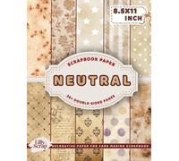 Neutral Scrapbook Paper: 36 Double-Sided Sheets 8.5x11 Inch Vintage Retro Textured for Crafts & Journals for Holiday Crafting - Decorative For ... Cards & DIY Crafts - Gift for Book Lover