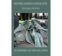 Neutralizando O Apocalipse (ebook)
