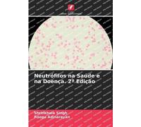 Neutrófilos na Saúde e na Doença. 2a Edição