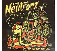 Neutronz, The - Killer On The Loose