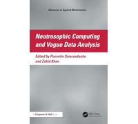 Neutrosophic Computing and Vague Data Analysis (Advances in Applied Mathematics)