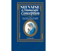 Neuvaine à l'Immaculée Conception: 9 jours de prière catholique avec biographie, miracles, réflexions et journal de réflexion
