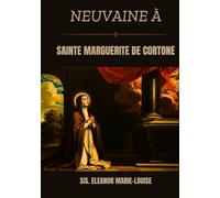 Neuvaine à Sainte Marguerite de Cortone