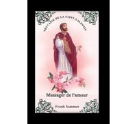 Neuvaine de la Saint-Valentin: Messager de l'amour (United in Prayer: Catholic Novenas Across Languages)