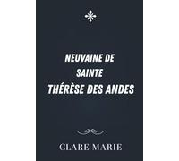 Neuvaine de Sainte Thérèse des Andes