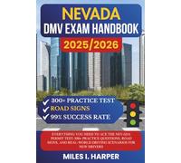 Nevada DMV Exam Handbook 2025/2026: Everything You Need to Ace the New York Permit Test-300+ Practice Questions, Road Signs, and Real-World Driving Scenarios for New Drivers