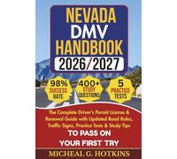 NEVADA DMV HANDBOOK 2026/2027: Complete Driver’s Permit, License & Renewal Guide with Updated Road Rules, Traffic Signs, Practice Tests & Study Tips ... Exam (Permit & License Success Series)