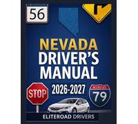 Nevada Driver’s Manual 2026-2027: The essential learner's permit study guide and exam workbook for becoming a safe, skilled driver with practice ... x 11") on the latest official DMV handbook