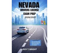 NEVADA DRIVERS LICENSE EXAM PREP 2026/2027: An Essential Manual for First Time Success