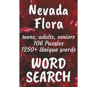 Nevada Flora Word Search Book: Word Searches with Easy to Read Print about Flora found in Nevada, Trees, Flowers, Plants and More | 6x9 inches, 159 ... Vacations, Free Times, and Nature Enthusiasts