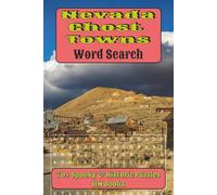 Nevada Ghost Towns Word Search: 70+ Spooky & Historic Puzzles |6x9 inches, 145 pages| 70+ puzzles. Gift for Vacation, Holiday and relaxation.