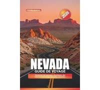 NEVADA Guide de voyage 2026: Découvrez des paysages désertiques, des villes animées et des merveilles naturelles.