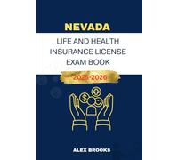 NEVADA LIFE AND HEALTH INSURANCE LICENSE EXAM BOOK: Strategies and Practice for acing your Insurance License (Mastering Life and Health Insurance)