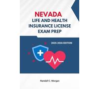 NEVADA LIFE AND HEALTH INSURANCE LICENSE EXAM PREP GUIDE: COMPREHENSIVE Q&A AND TESTS TO HELP YOU PASS YOUR LICENSE EXAM