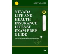 NEVADA LIFE AND HEALTH INSURANCE LICENSE EXAM PREP GUIDE: Your Tool to Passing the Insurance License Exam (UNITED STATES OF AMERICA LIFE AND HEALTH INSURANCE LICENSE EXAM PREP GUIDE SERIES)