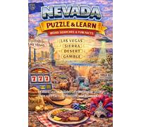 Nevada Puzzle and Learn: 64 Word Search Puzzles Celebrating the Silver State with Facts, Definitions, and Answer Key (Ultimate States Word Search and Learn Collection)