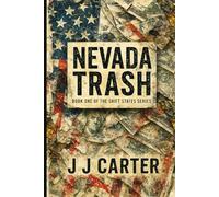 Nevada Trash: Book One Of The Shift States Series