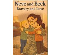 Neve and Beck: Bravery and Love: 10