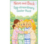 Neve and Beck: Egg-straordinary Easter Hunt: 13