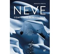 Neve. Compendio di nivologia (Specialist)