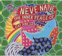 Neve Naive - Inner Peace of Cat & Bird