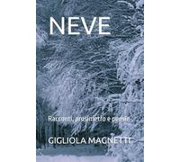 NEVE: Racconti, prosimetro e poesie