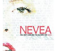 Nevea Tears - Do I Have to Tell Why I Love You