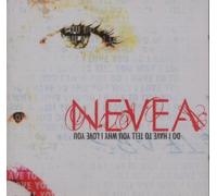 Nevea Tears - Do I Have to Tell You