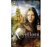 Neveflora Und Die Prophezeiung (ebook)