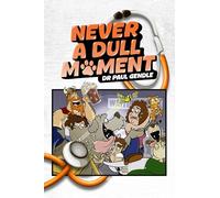 Never A Dull Moment