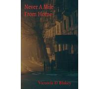 Never A Mile From Home