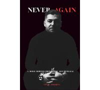 NEVER AGAIN: A 30-Day Rebuild from Shame, Self-Betrayal and False Promises (From Broken to Boundless)